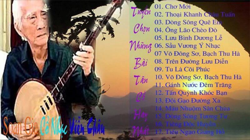 Tuyển Tập Những Bài Tân Cổ Hay Nhất Của Soạn Giả Viễn Châu.