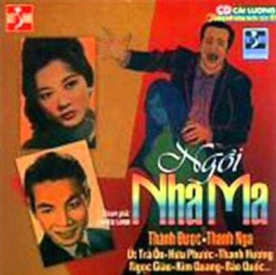 CD cải lương tuồng Ngôi Nhà Ma của soạn giả Thanh Nga. Nguồn CD Cải Lương