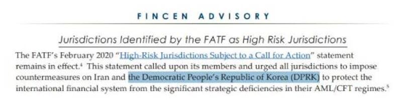 재무부 산하 금융범죄단속반(FinCEN)은 14일 국제자금세탁방지기구(FATF)가 지난 2월 총회 성명에서 북한과 이란을 자금세탁과 테러자금 조달에 대한 대응 조치가 필요한 나라 중 가장 높은 단계인 ‘위험국가'(counter-measures)로 재지정한 데 따라 올해 두번째로 주의보를 내렸다.