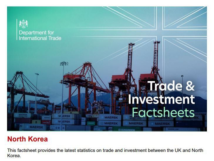 영국 국제통상부가 1일 공개한 대북 교역·투자 자료 (North Korea -Trade & Investment factsheets)